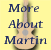 more about Martin